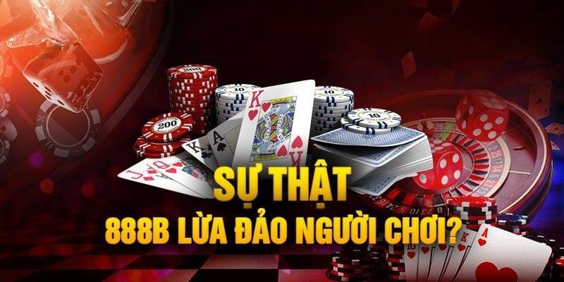 888b lừa đảo? Quá nhiều bằng chứng xác thực, liệu còn cơ hội nào cho nhà cái 888b 5 Sự thật 888b lừa đảo